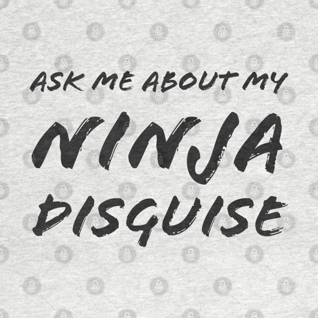 Ask me about my ninja disguise by Bakr